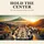 Hold the Center